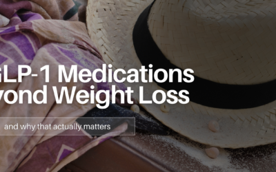 What GLP-1 Medications Actually Do Beyond Weight Loss And Why That Matters